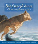 Big-Enough Anna: The Little Sled Dog Who Braved the Arctic cover