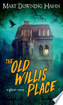 The Old Willis Place: A Ghost Story cover