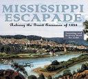 Mississippi Escapade: Reliving the Grand Excursion of 1854 cover