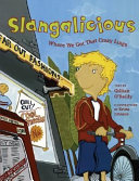 Slangalicious: Where We Got That Crazy Lingo cover