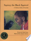 Squizzy the Black Squirrel: A Fabulous Fable of Friendship cover
