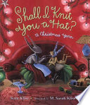 Shall I Knit You a Hat? A Christmas Yarn cover