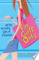 For Girls Only: Wise Words, Good Advice cover