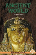Ancient World: A Chapter Book cover