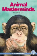 Animal Masterminds: A Chapter Book cover