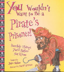 You Wouldn't Want to Be a Pirate's Prisoner! cover