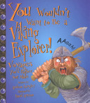 You Wouldn't Want to Be a Viking Explorer! cover
