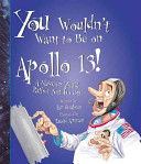 You Wouldn't Want to Be on Apollo 13! cover