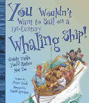 You Wouldn't Want to Sail on a 19th-Century Whaling Ship! cover