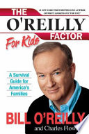 The O'Reilly Factor for Kids: A Survival Guide for America's Families cover