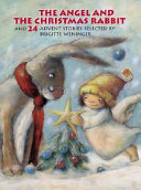 The Angel and the Christmas Rabbit: And 24 Advent Stories cover