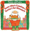 Guess Who's Coming to Santa's for Dinner? cover