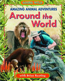Amazing Animal Adventures Around the World cover