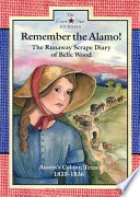 Remember the Alamo! The Runaway Scrape Diary of Belle Wood: Austin's Colony, Texas 1835-1836 cover