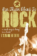 For Those About to Rock: A Road Map to Being in a Band cover