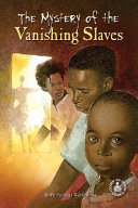 The Mystery of the Vanishing Slaves cover