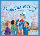 D Is for Democracy: A Citizen's Alphabet cover
