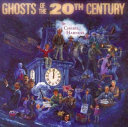Ghosts of the 20th Century cover