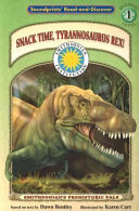Snack Time, Tyrannosaurus Rex! cover
