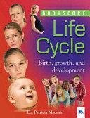 Life Cycle: Birth, Growth and Development cover