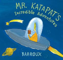 Mr. Katapat's Incredible Adventures cover