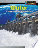 Water: A Resource Our World Depends On cover