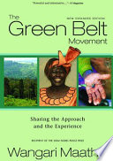The Green Belt Movement: Sharing the Approach and the Experience cover
