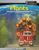 Plants: A Resource Our World Depends On cover