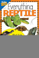 Everything Reptile: What Kids Really Want to Know About Reptiles cover