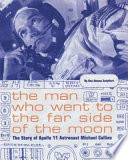The Man Who Went to the Far Side of the Moon: The Story of Apollo 11 Astronaut Michael Collins cover