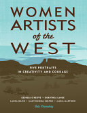 Women Artists of the West: Five Portraits in Creativity and Courage cover