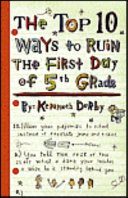 The Top 10 Ways to Ruin the First Day of 5th Grade/School cover