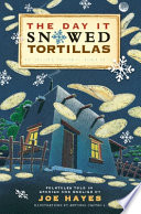 The Day It Snowed Tortillas: A Classic from the American Southwest cover