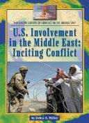 U.S. Involvement in the Middle East: Inciting Conflict cover