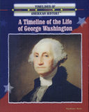 A Timeline of the Life of George Washington cover