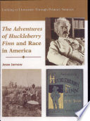 The Adventures of Huckleberry Finn and Race in America cover