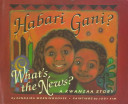 Habari Gani? What's the News? A Kwanzaa Story cover