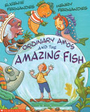 Ordinary Amos and the Amazing Fish cover