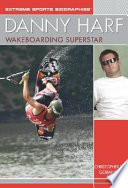 Danny Harf: Wakeboarding Superstar cover