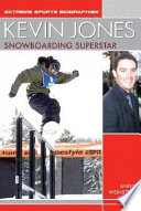 Kevin Jones: Snowboarding Superstar cover