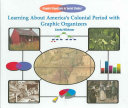 Learning About America's Colonial Period with Graphic Organizers cover