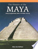 The History of the Maya: Using Computational Skills in Problem Solving cover