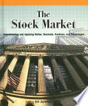 The Stock Market: Understanding and Applying Ratios, Decimals, Fractions, and Percentages cover