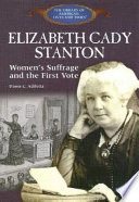 Elizabeth Cady Stanton: Women's Suffrage and the First Vote cover