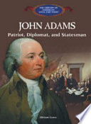 John Adams: Patriot, Diplomat, and Statesman cover