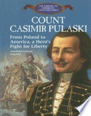 Count Casimir Pulaski: From Poland to America, a Hero's Fight for Liberty cover