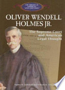 Oliver Wendell Holmes Jr.: The Supreme Court and American Legal Thought cover