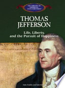 Thomas Jefferson: Life, Liberty, and the Pursuit of Happiness cover