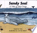 Sandy Seal: A Tale of Sea Dogs cover