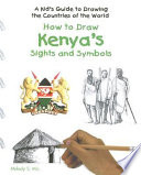 How to Draw Kenya's Sights and Symbols cover